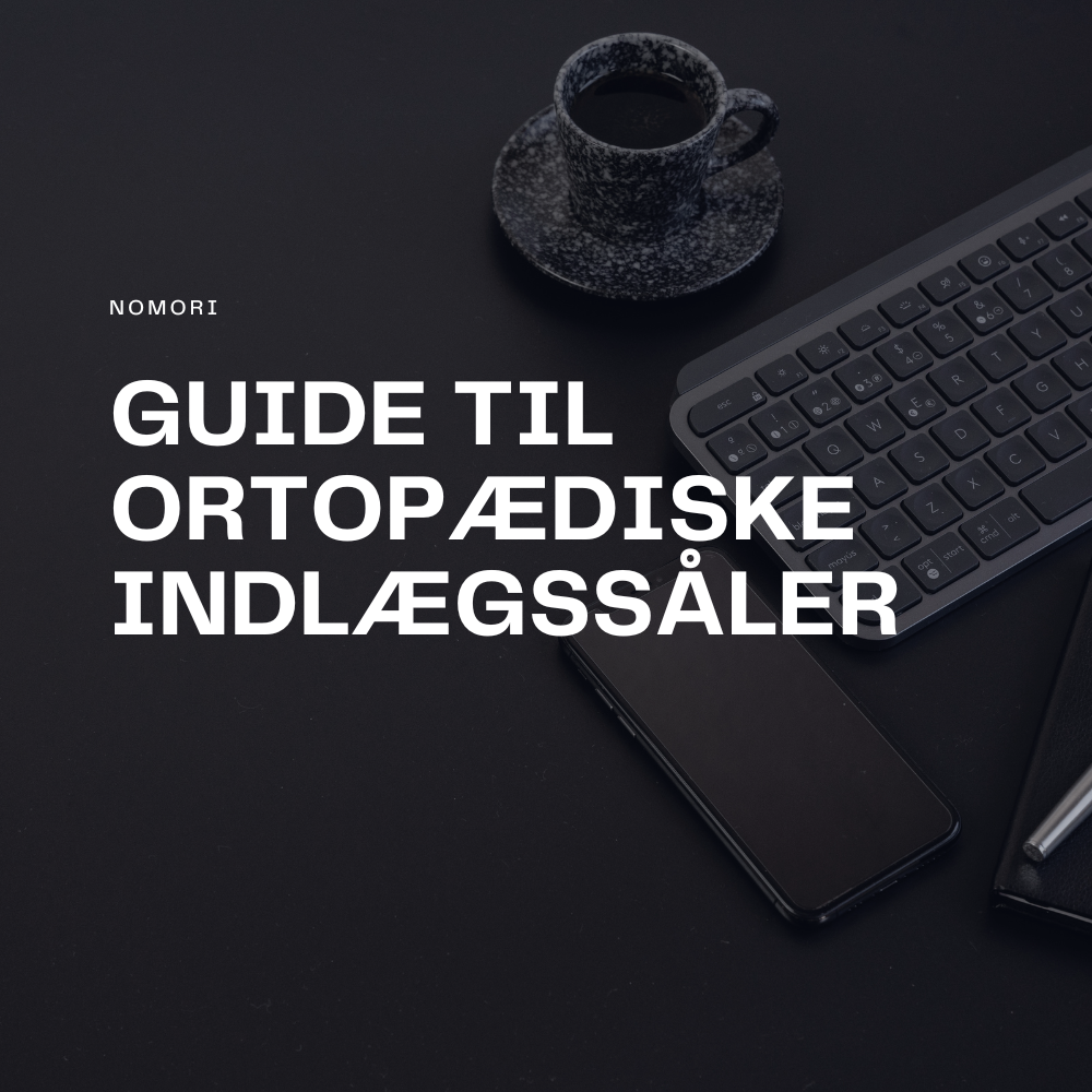 Guide til ortopædiske indlægssåler